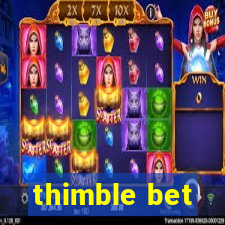 thimble bet