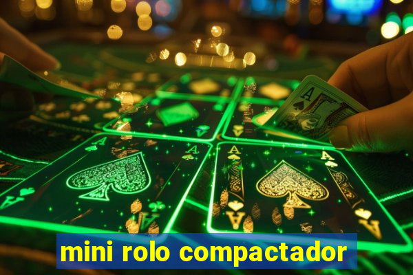 mini rolo compactador