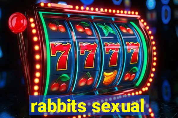 rabbits sexual