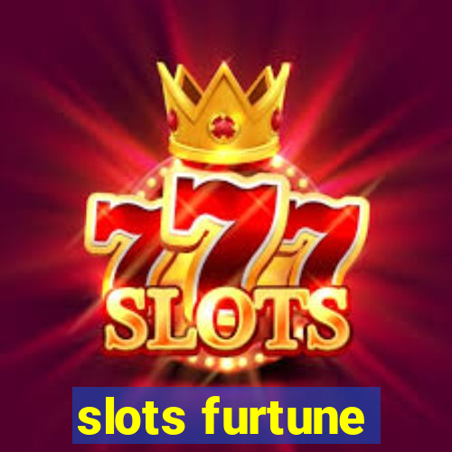 slots furtune