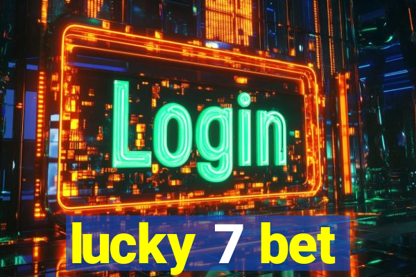 lucky 7 bet