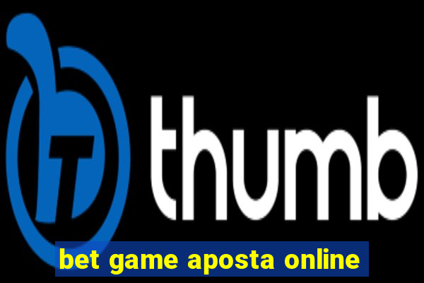 bet game aposta online