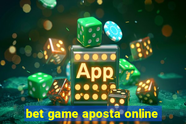 bet game aposta online