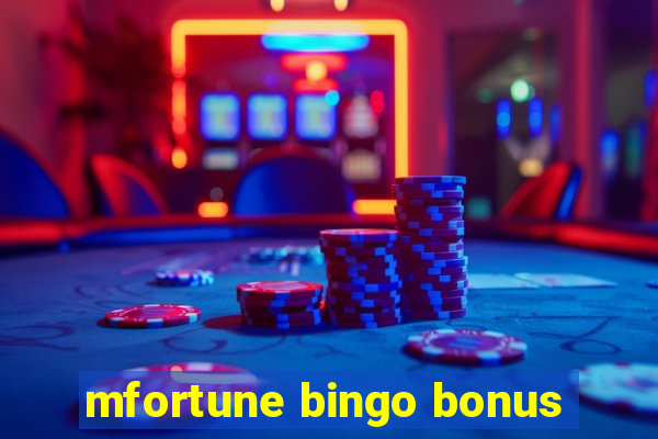 mfortune bingo bonus