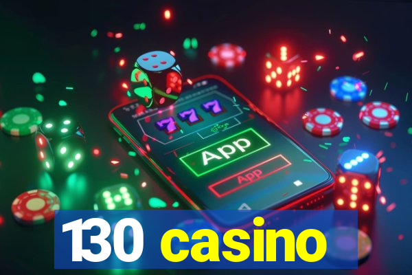 130 casino