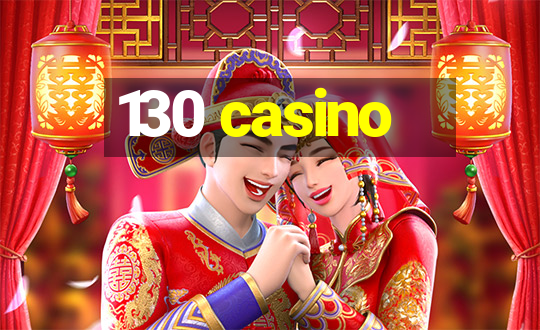 130 casino