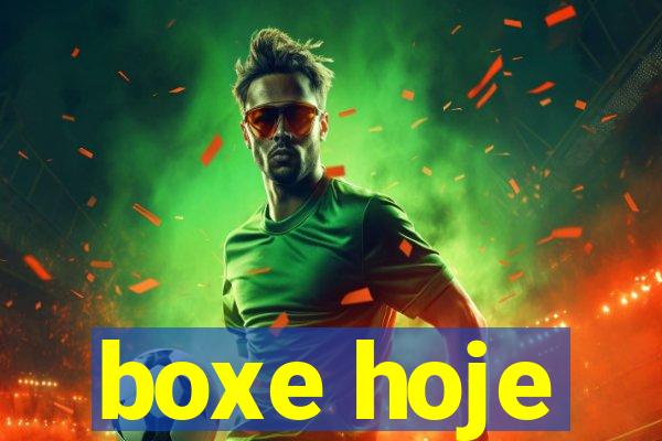 boxe hoje