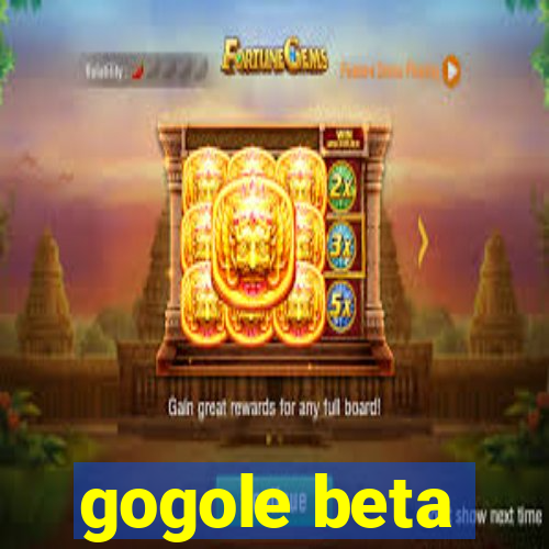 gogole beta