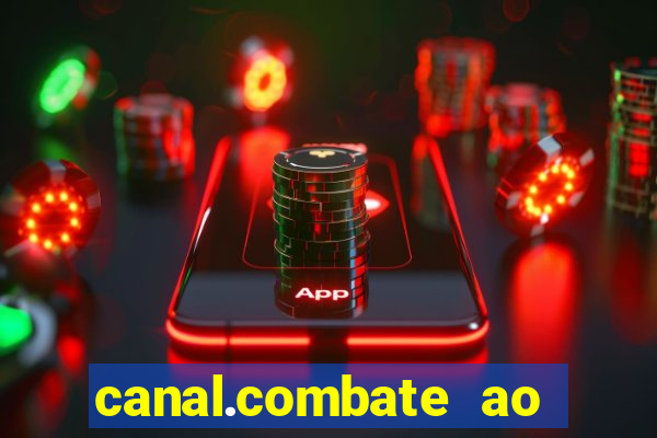 canal.combate ao vivo multicanais