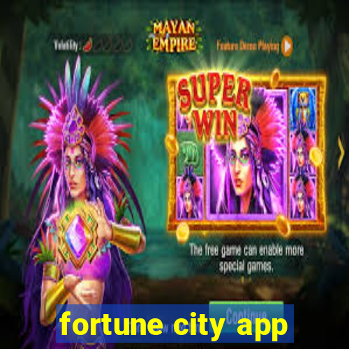 fortune city app