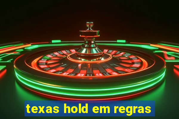 texas hold em regras