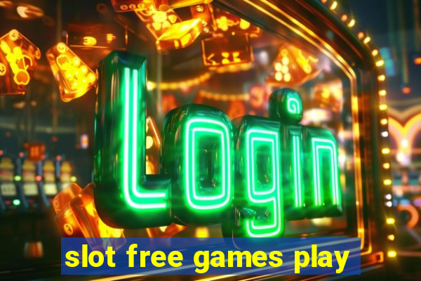 slot free games play