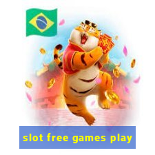 slot free games play