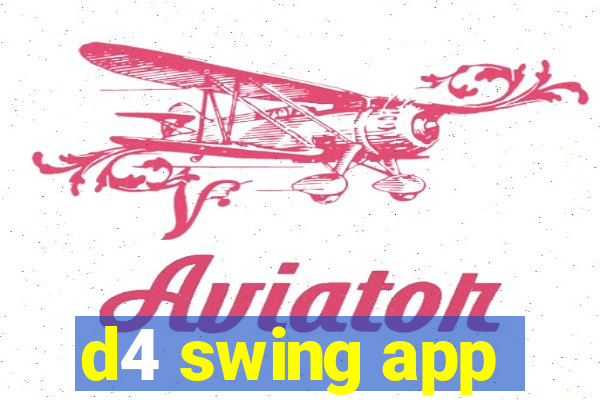 d4 swing app