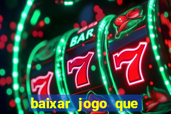 baixar jogo que ganha dinheiro de verdade no pix