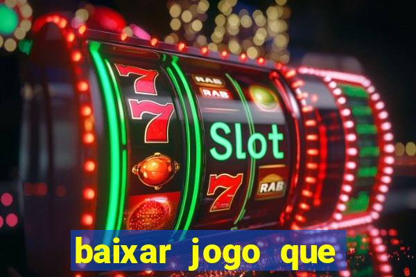 baixar jogo que ganha dinheiro de verdade no pix