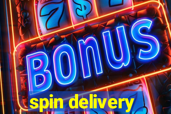 spin delivery