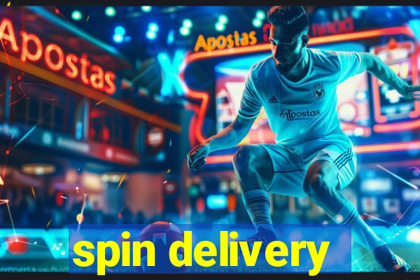 spin delivery