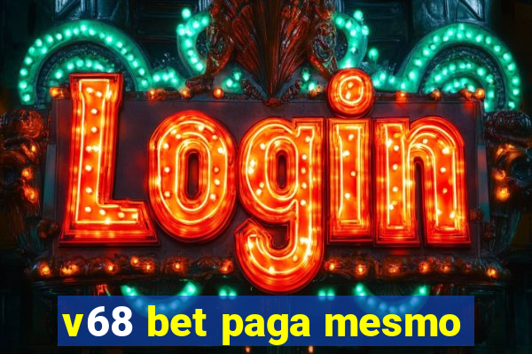 v68 bet paga mesmo