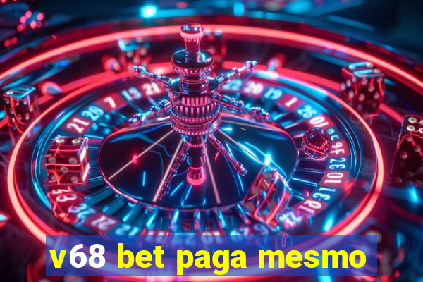 v68 bet paga mesmo