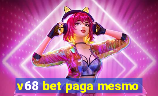 v68 bet paga mesmo