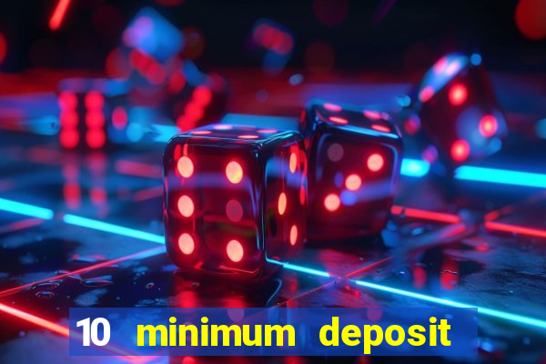 10 minimum deposit casino nz