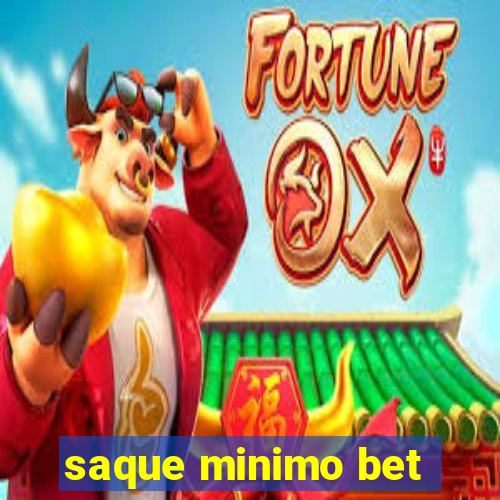 saque minimo bet