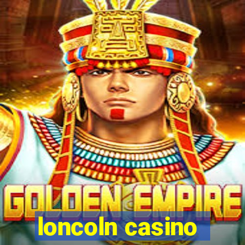 loncoln casino