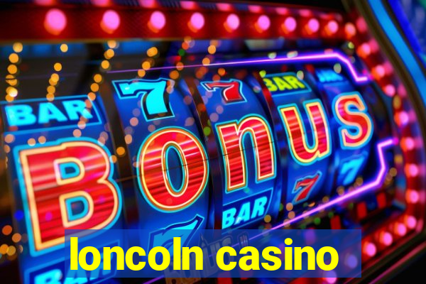 loncoln casino