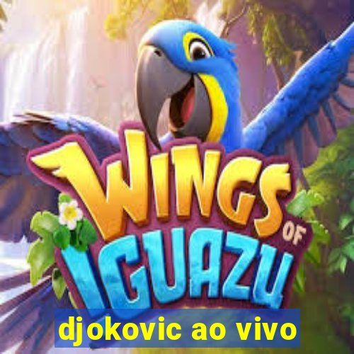 djokovic ao vivo