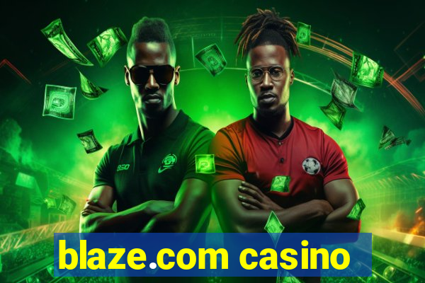 blaze.com casino