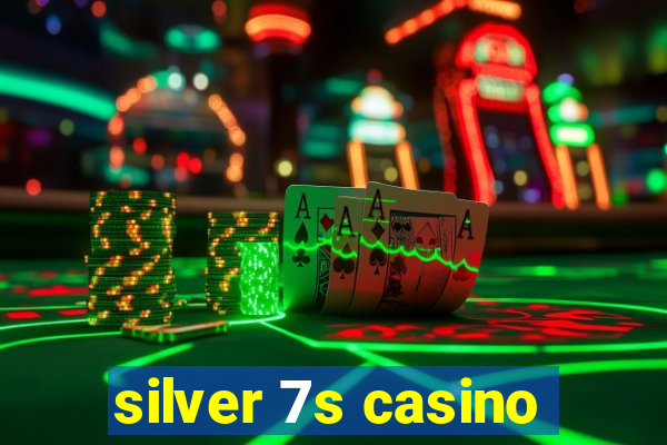 silver 7s casino