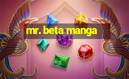 mr. beta manga