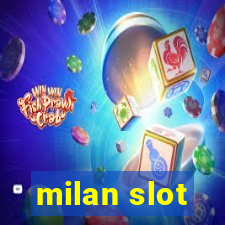 milan slot