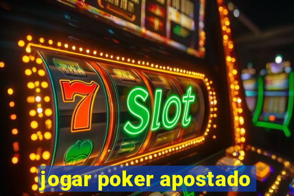 jogar poker apostado