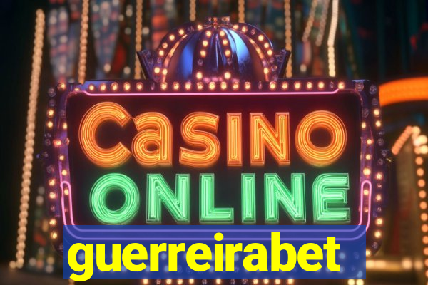 guerreirabet