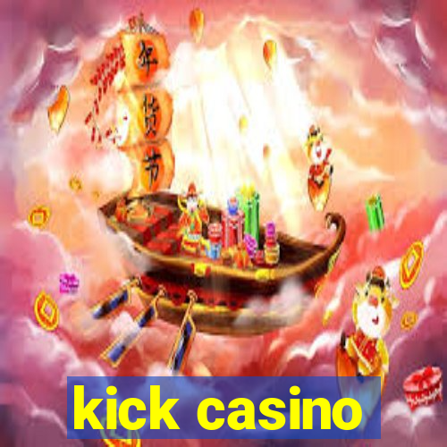 kick casino