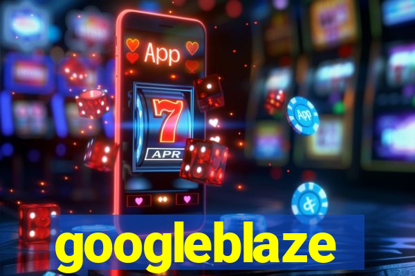 googleblaze