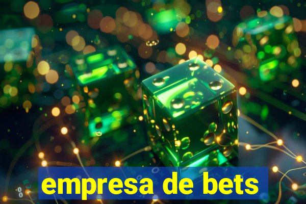 empresa de bets