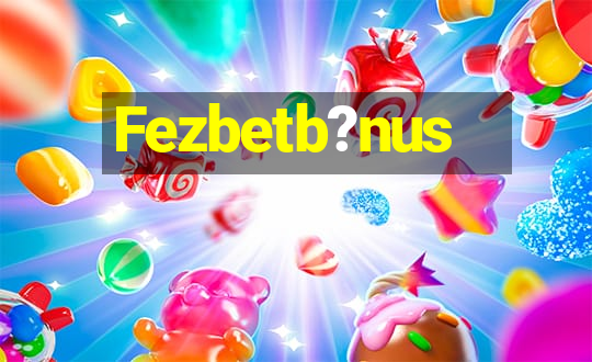 Fezbetb?nus