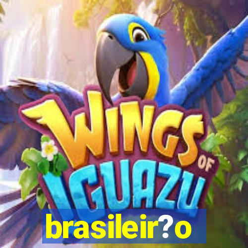 brasileir?o