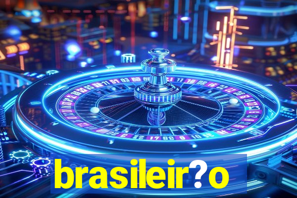 brasileir?o