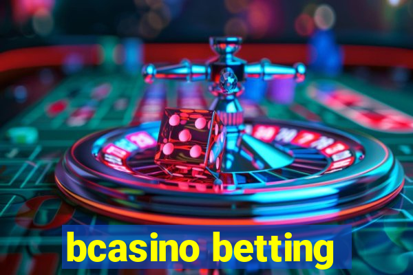 bcasino betting