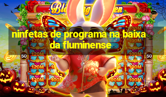 ninfetas de programa na baixada fluminense