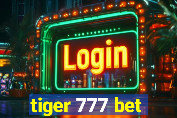 tiger 777 bet