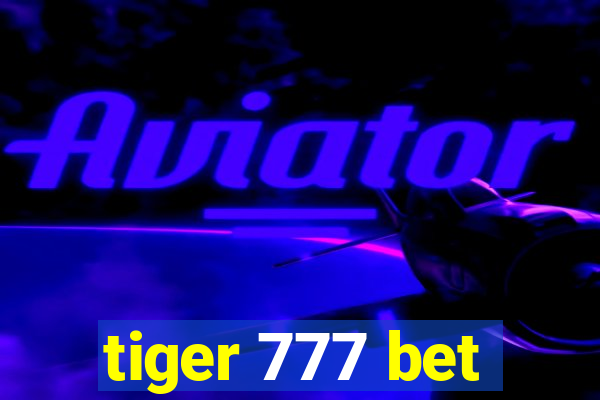 tiger 777 bet