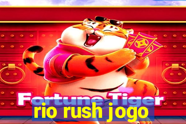 rio rush jogo