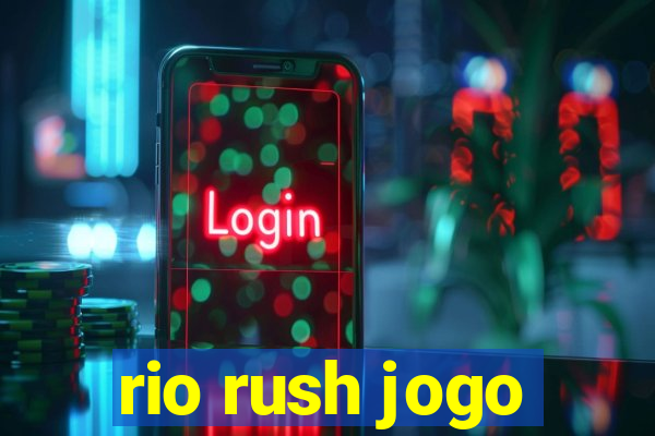 rio rush jogo