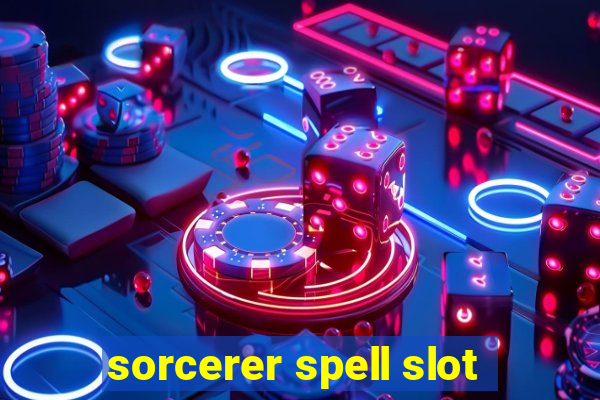 sorcerer spell slot