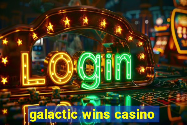 galactic wins casino